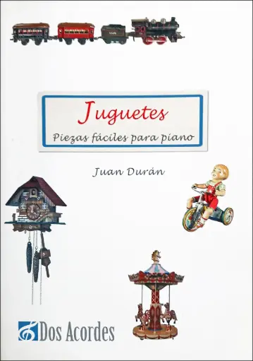 'Juguetes'. Easy piano pieces by Juan Durán