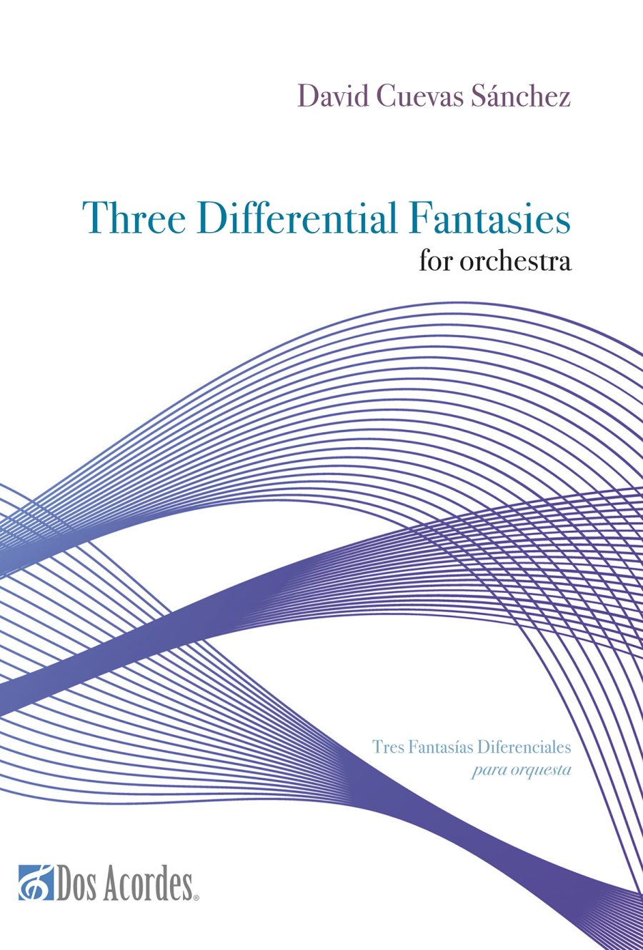 Cuevas: Three differential fantasies for orchestra